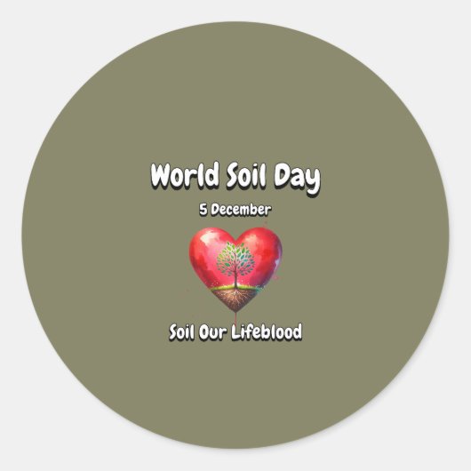 Bodem ons levensbloed. Wereldbodemdag (WSD). Ronde Sticker (Voorkant)