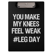 Bodemdag - Zwakke Knees - Funny Novelty Bodybuildi Klembord (Voorkant)