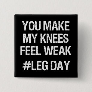 Bodemdag - Zwakke Knees - Funny Novelty Bodybuildi Vierkante Button 5,1 Cm
