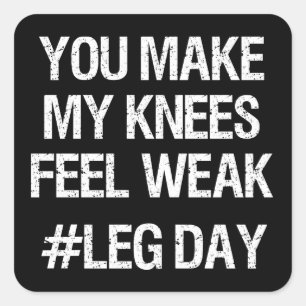 Bodemdag - Zwakke Knees - Funny Novelty Bodybuildi Vierkante Sticker