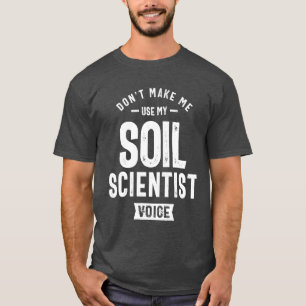 Bodemwetenschapper Arbeidsplaats T-shirt