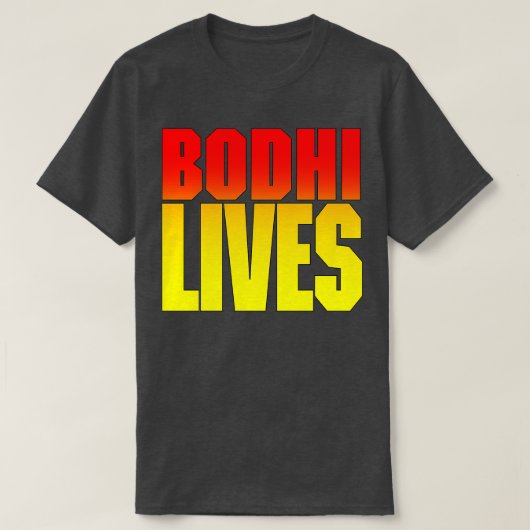 Bodhi leeft t-shirt (Design voorkant)
