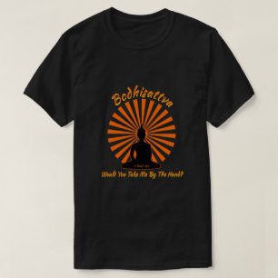 Bodhisattva - Een MisterP Shirt
