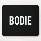 Bodie - Cool New Funny Name Fan Gift Tee  Muismat (Voorkant)