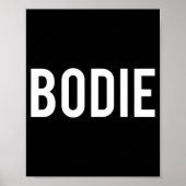 Bodie - Cool New Funny Name Fan Gift Tee  Poster (Voorkant)