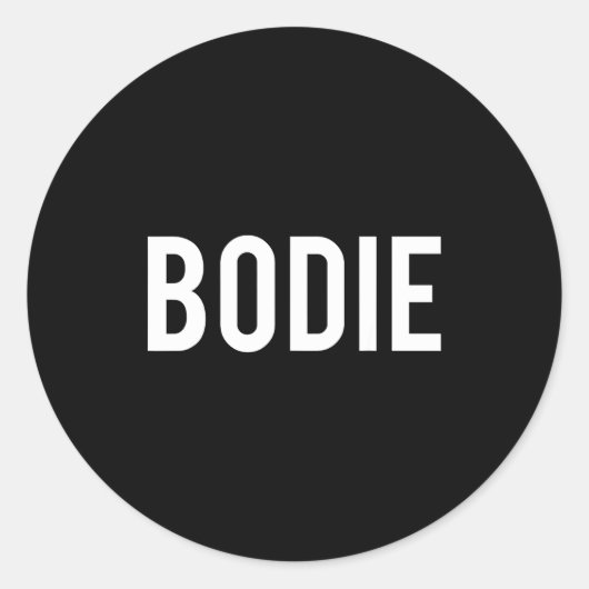 Bodie - Cool New Funny Name Fan Gift Tee Ronde Sticker (Voorkant)