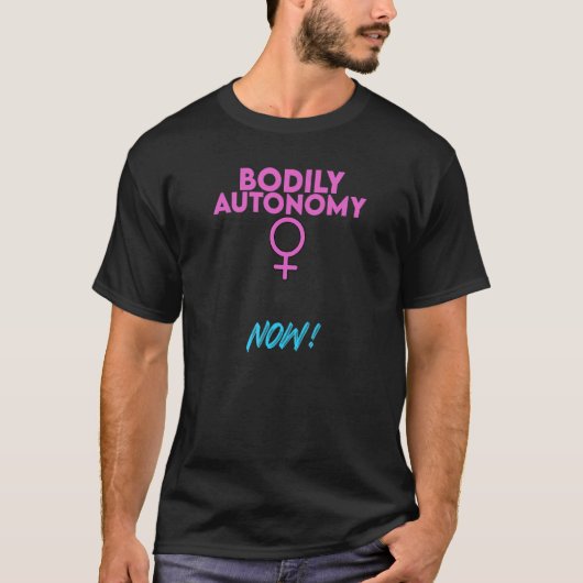 Bodily Autonomy Pro Choice T-shirt (Voorkant)