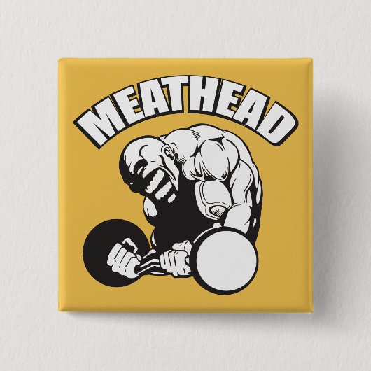"Body building" Humor - MEATHEAD Vierkante Button 5,1 Cm (Voorkant)