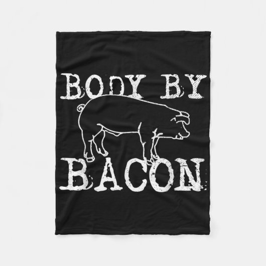 Body By Bacon - Grappig Chef Vet Bacon Liefhebber  Fleece Deken (Voorkant)