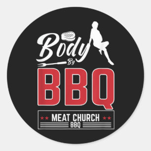 Body by BBQ Meat Church voor een grappige barbecue Ronde Sticker