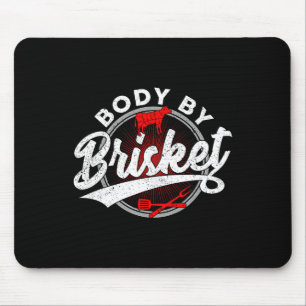 Body By Brisket Funny Byrbecue Lover Smoker BBQ An Muismat