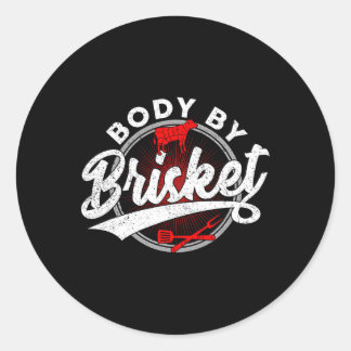Body By Brisket Funny Byrbecue Lover Smoker BBQ An Ronde Sticker