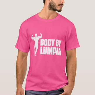 Body By Lumpia Filipijnse Lente Rol Pinoy Eten fri T-shirt