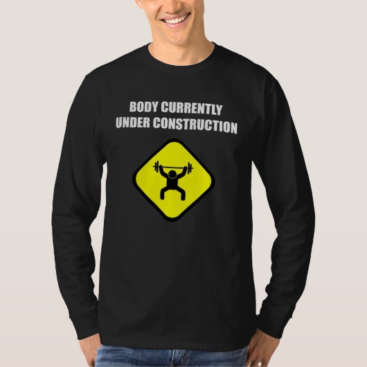 Body Currently Under Construction Workout Gym T-shirt (Voorkant)