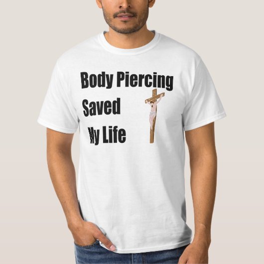 Body Piercing redde mijn leven T-shirt (Voorkant)
