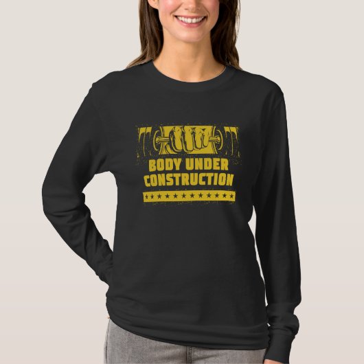 Body Under Construction  Workout Humor Gym Fitness T-shirt (Voorkant)