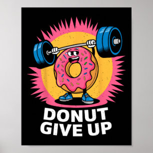 Bodybuilder Donut Geeft Niet Op Humor Gym Workout  Poster
