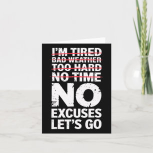 Bodybuilder Funny Geen Excuses Let's Go Gym Humor  Kaart