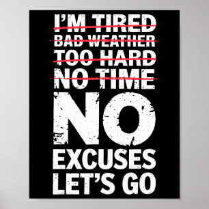 Bodybuilder Funny Geen Excuses Let's Go Gym Humor Poster