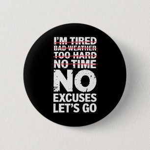 Bodybuilder Funny Geen Excuses Let's Go Gym Humor Ronde Button 5,7 Cm