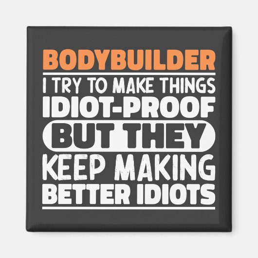 Bodybuilder Ik probeer dingen grappig Gezegde cool Magneet (Voorkant)