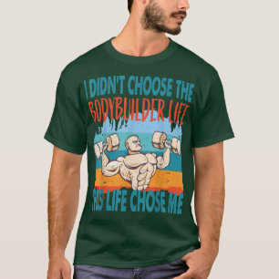 Bodybuilder Life Workout Motivation Musea T-shirt
