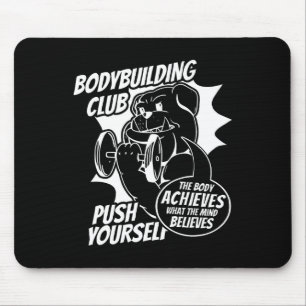 Bodybuilding Club Push Yourself Het lichaam bereik Muismat