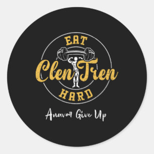 Bodybuilding Eet Clen Tren Hard Anavar Geef Op - G Ronde Sticker