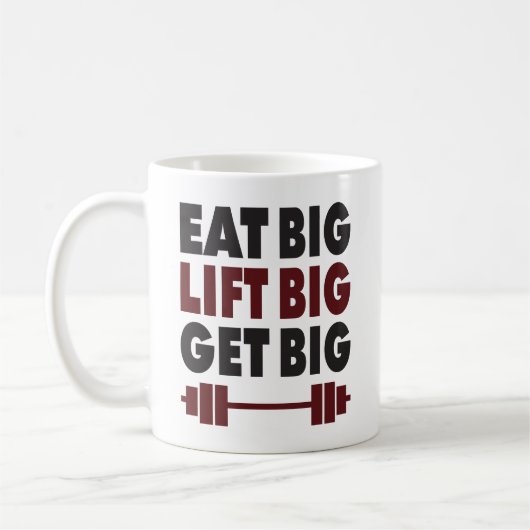 Bodybuilding - Eet groot, Lift groot, Groot worden Koffiemok (Links)