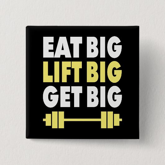 Bodybuilding - Eet groot, Lift groot, Groot worden Vierkante Button 5,1 Cm (Voorkant)