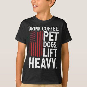 Bodybuilding Gewichtheffen Drink Koffie Huisdieren T-shirt
