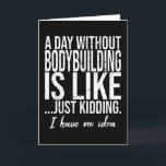 Bodybuilding grappige sport cadeau kaart<br><div class="desc">Het perfecte cadeau-idee voor alle Bodybuilding grappige sportgeschenk Liefhebbers. Een groot sportkerst- en verjaardagscadeau voor moeder,  vader,  zoon,  dochter,  oom,  tante,  zus,  broer en vrienden.</div>