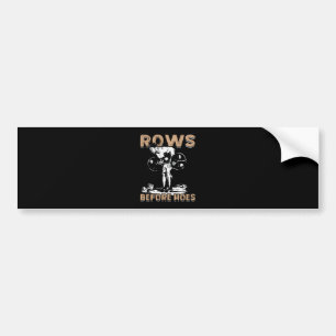Bodybuilding Humor - Rijen voor Hoes - Nieuwigheid Bumpersticker