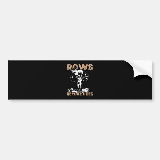 Bodybuilding Humor - Rijen voor Hoes - Nieuwigheid Bumpersticker (Voorkant)