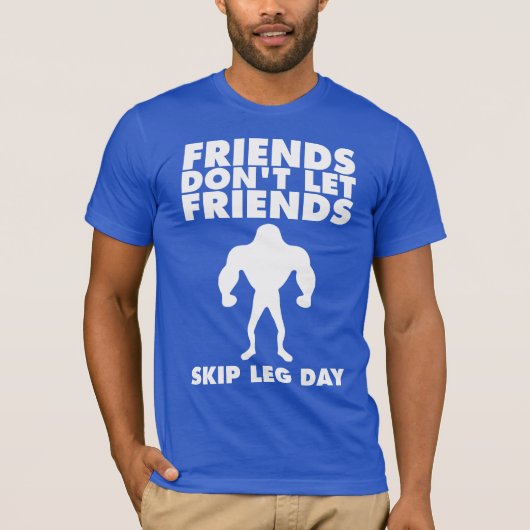 Bodybuilding Humor - Skip Beendag T-shirt (Voorkant)