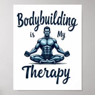 Bodybuilding Is Mijn Therapie Meditatief Spierontw Poster