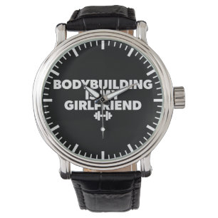 Bodybuilding is mijn Vriendin - Workout Motivatie Horloge