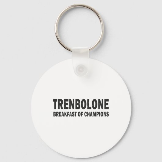 Bodybuilding Steroid Trenbolone Breakfast Of Champ Sleutelhanger (Voorkant)