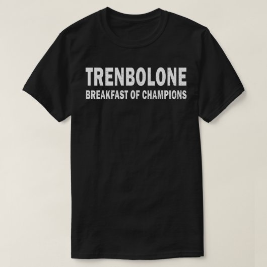 Bodybuilding Steroïd Trenbolone Breakfast van Cham T-shirt (Design voorkant)
