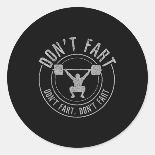 Bodybuilding Weightlifting Wer Lifting Don't Fart  Ronde Sticker (Voorkant)