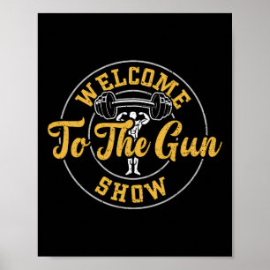 Bodybuilding Welkom bij de Guns Show - Gym Spreuke Poster