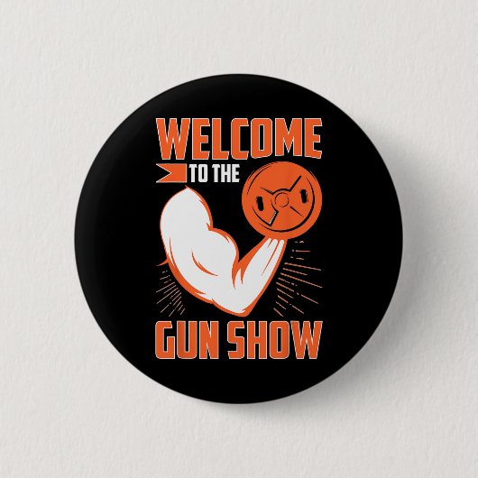 Bodybuilding Welkom bij de wapenshow Ronde Button 5,7 Cm (Voorkant)