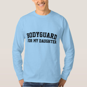 BODYGUARD VOOR MIJN DOCHTER, DAD T-Shirts