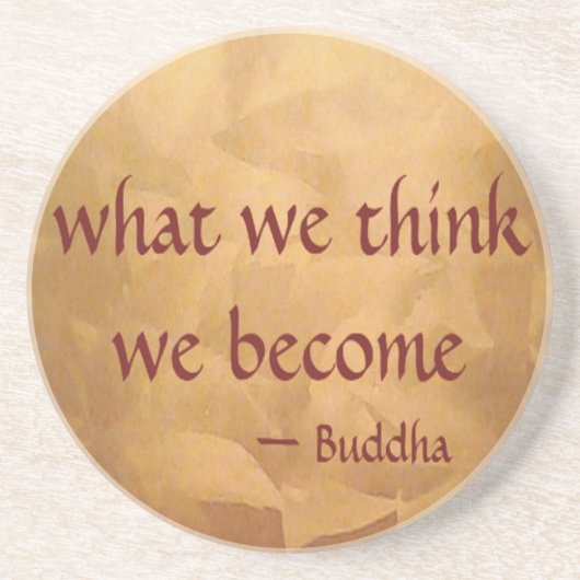 Boeddha-citaat; wat we denken dat we worden zandsteen onderzetter (Voorkant)