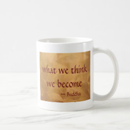 Boeddha citaat; Wat we denken worden we Koffiemok