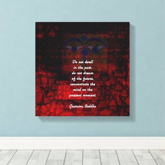 Boeddha die citaat opvult duikt niet in het verled canvas afdruk (Insitu (Houten vloer))