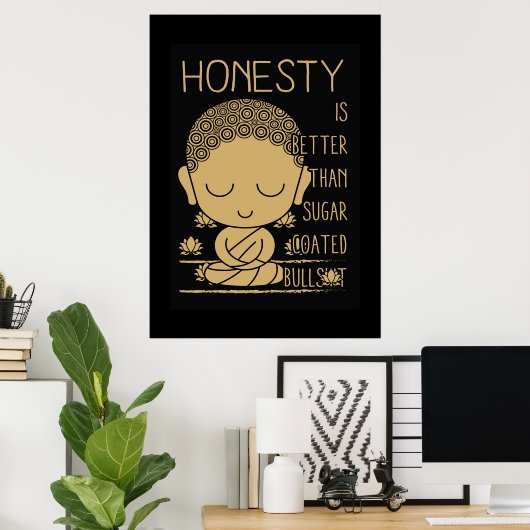 Boeddha eerlijkheid is beter poster (Thuiskantoor)