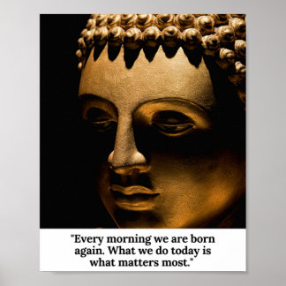 Boeddha — Elke morgen worden we weer geboren. Poster