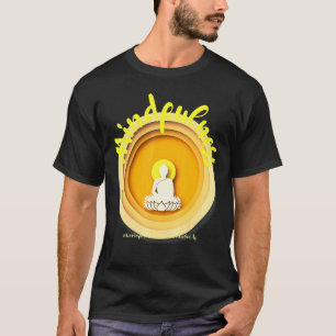 Boeddha Gautama Mindfulness Peace Loopende Kindnes T-shirt