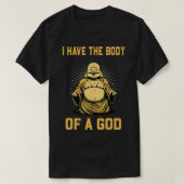 Boeddha ik heb het lichaam van een goddenasie grap t-shirt (Design voorkant)